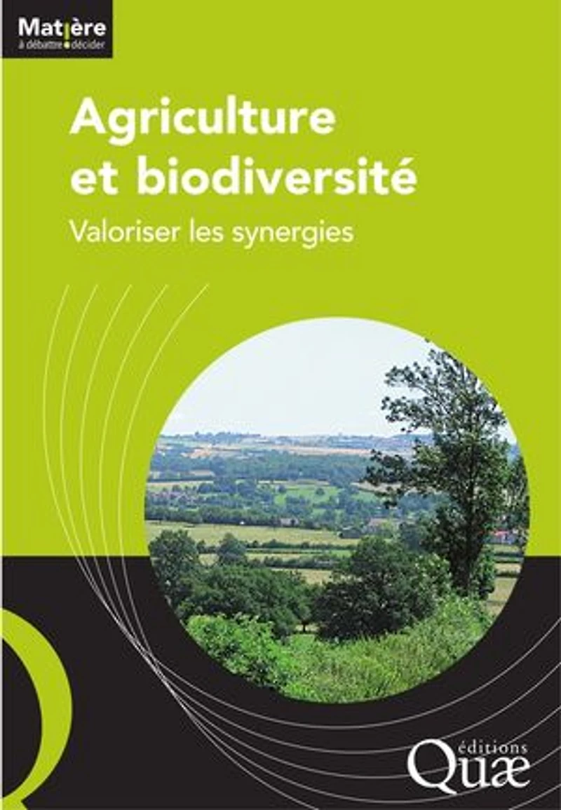 Agriculture et biodiversité: Valoriser les synergies