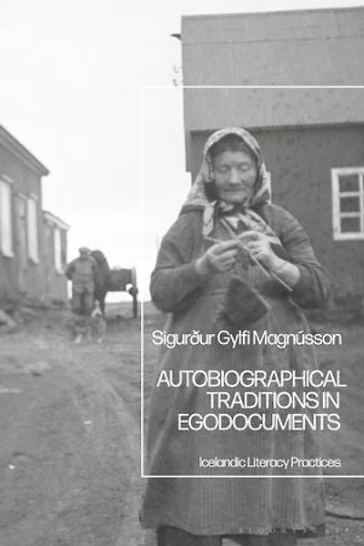 Autobiographical Traditions Egodocuments: Icelandic Literacy Practices