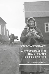 Autobiographical Traditions Egodocuments: Icelandic Literacy Practices