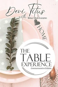 The Table Experience: Commemorative Edition