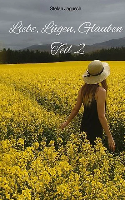 Liebe, Lügen, Glauben - Teil 2