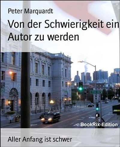 Von der Schwierigkeit ein Autor zu werden: Aller Anfang ist schwer