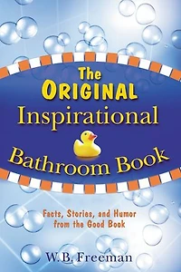 The Original Inspirational Bathroom Book: Facts, Stories, and Humor from the Good Book