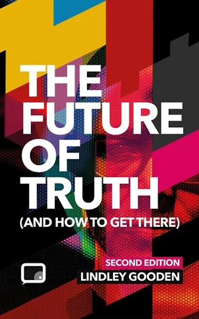 The Future of Truth: And How to Get There
