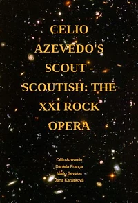 Celio Azevedo's Scout - Scoutish: The Xxi Rock Opera