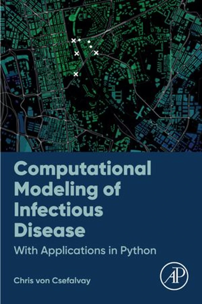 Computational Modeling of Infectious Disease: With Applications Python