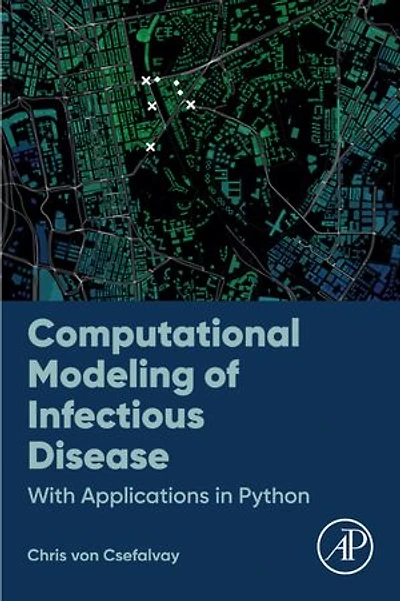 Computational Modeling of Infectious Disease: With Applications Python