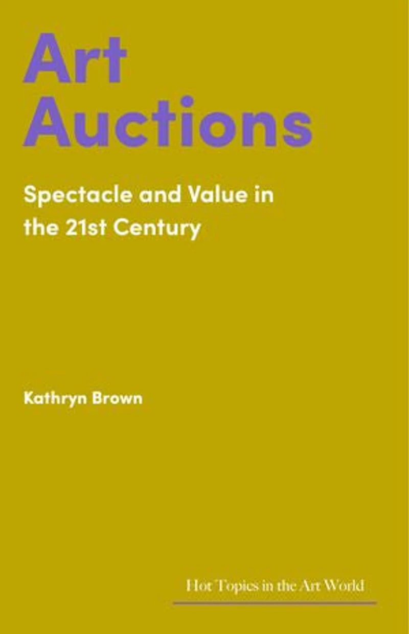 Art Auctions: Spectacle and Value the 21st Century