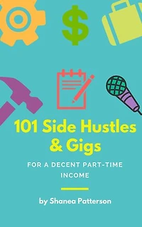 101 Side Hustles & Gigs for a Decent Part-Time Income