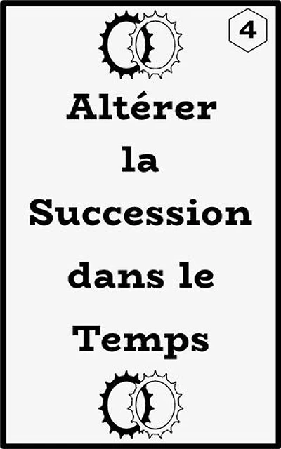 Altérer la Succession dans le Temps