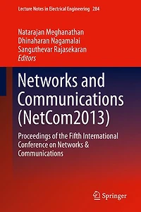 Networks and Communications (NetCom2013): Proceedings of the Fifth International Conference on Communicatio: