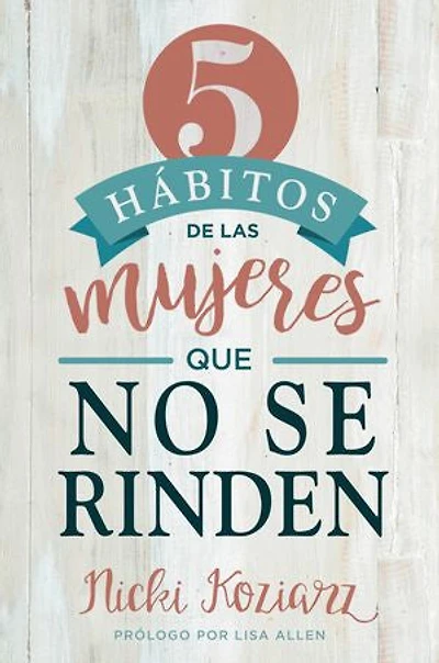 5 hábitos de las mujeres que no se rinden / Habits of Women Who Don't Quit