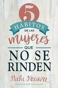 5 hábitos de las mujeres que no se rinden / Habits of Women Who Don't Quit