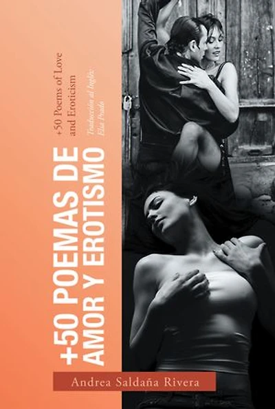 +50 Poemas De Amor Y Erotismo: +50 Poems of Love and Eroticism
