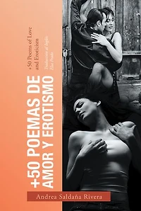 +50 Poemas De Amor Y Erotismo: +50 Poems of Love and Eroticism
