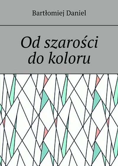Od szarości do koloru