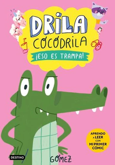 Drila Cocodrila 3. ¡Eso es trampa! Aprender a leer: En lletra MAJÚSCULA per aprendre a llegir (llibres per a nens a partir de 5 anys)