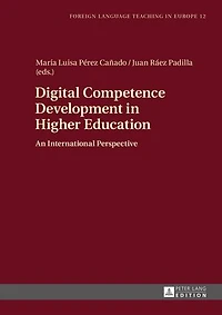 Digital Competence Development Higher Education: An International Perspective