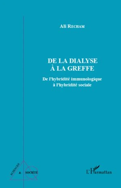 de la dialyse à greffe: l'hybridité immunologique sociale