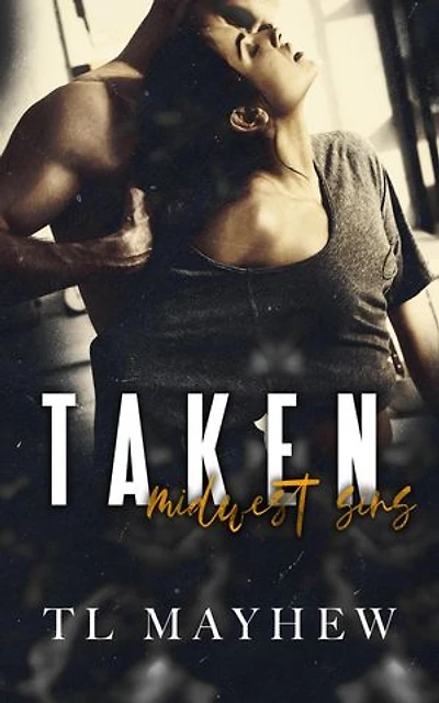 Taken: midwest sins, #1
