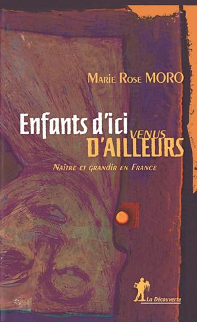Enfants d'ici, venus d'ailleurs: Naître et grandir en France