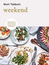 Weekend: Eating at Home: From long lazy lunches to fast family fixes