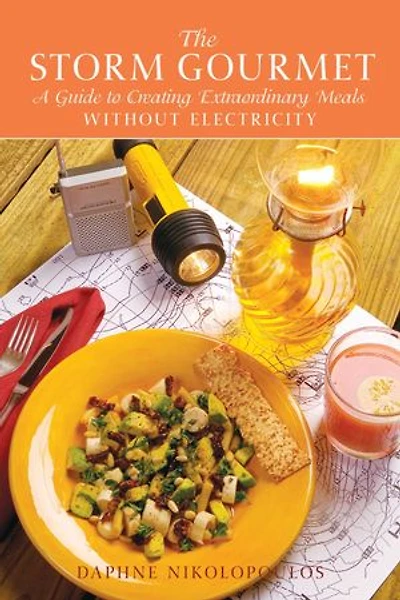 The Storm Gourmet: A Guide to Creating Extraordinary Meals Without Electricity