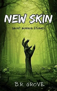New Skin (Short Horror Stories)