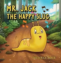 Mr. Jack the Happy Slug