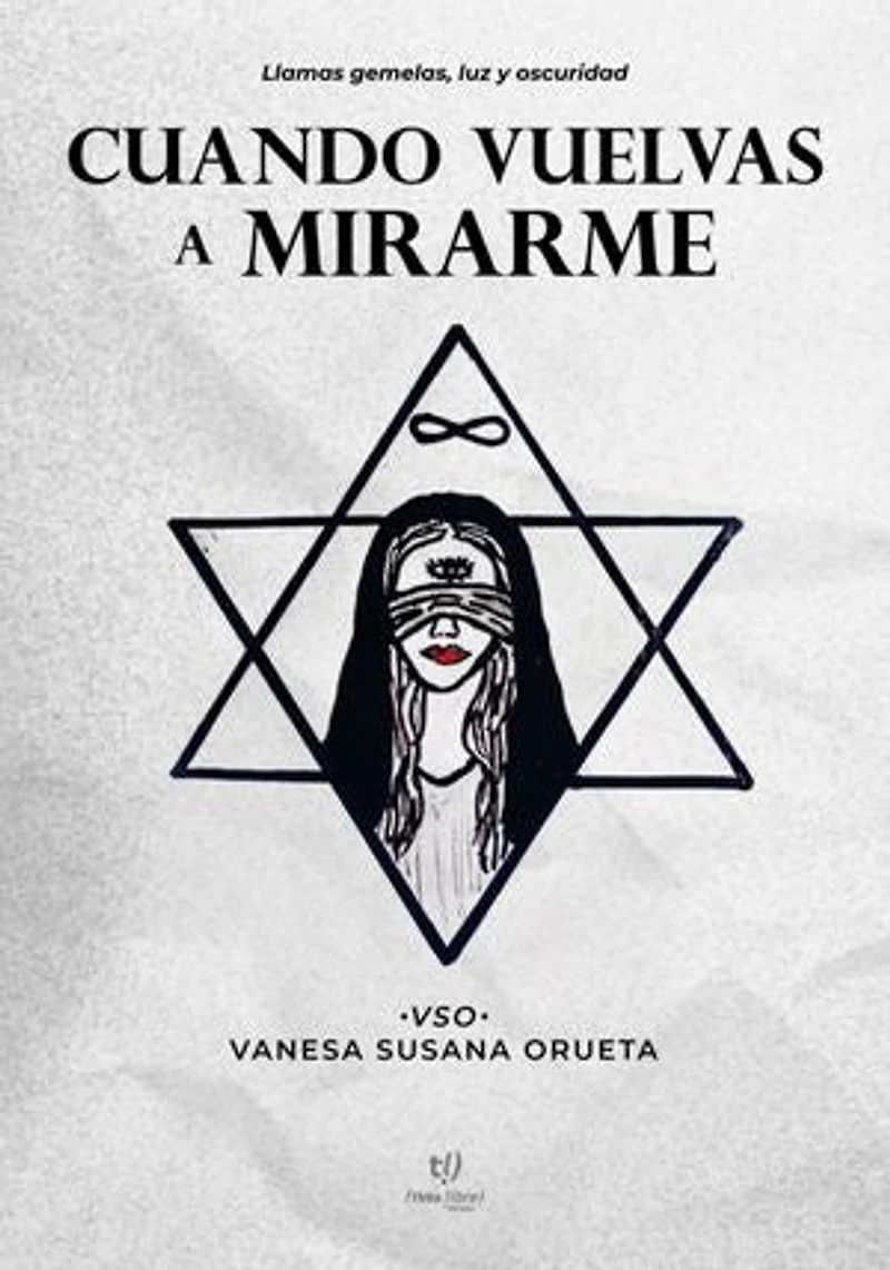 Cuando vuelvas a mirarme: Llamas gemelas, luz y oscuridad