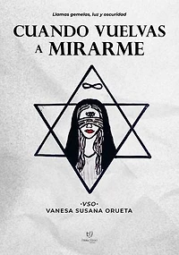 Cuando vuelvas a mirarme: Llamas gemelas, luz y oscuridad