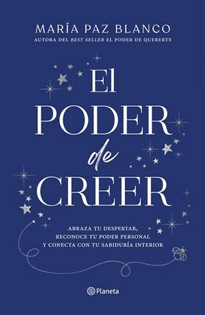 El poder de creer: Abraza tu despertar, reconoce personal y conecta con sabiduría interior / The Power of Belief