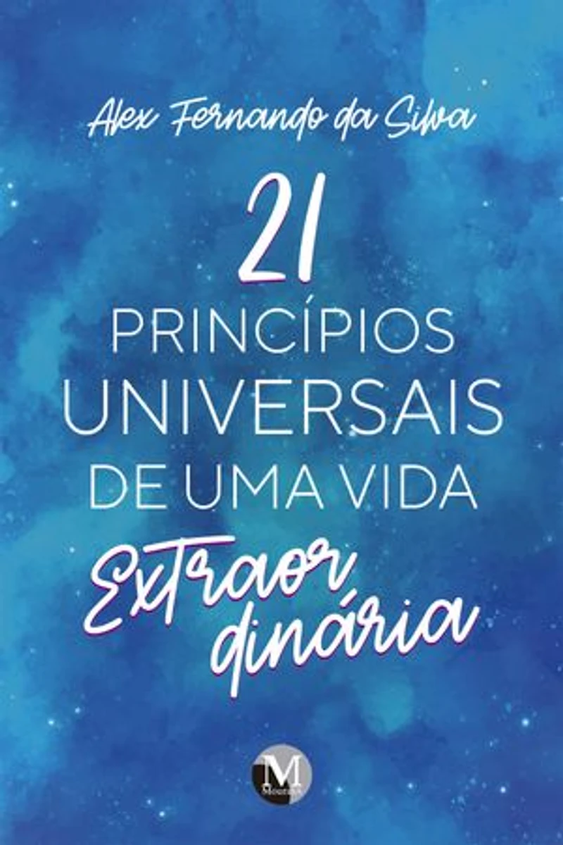 21 Princípios universais de uma vida extraordinária