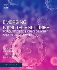 Emerging Nanotechnologies for Diagnostics, Drug Delivery and Medical Devices