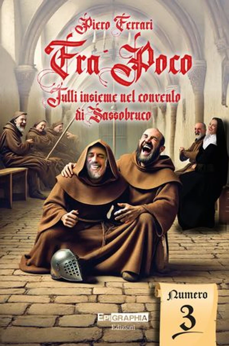 Fra' Poco: Tutti insieme nel convento di Sassobruco