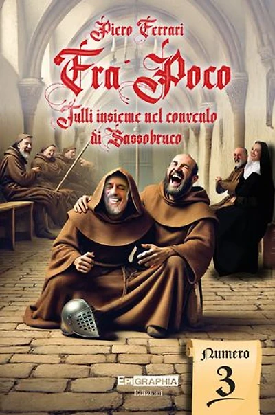 Fra' Poco: Tutti insieme nel convento di Sassobruco