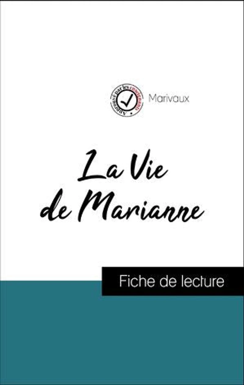 Analyse de l'œuvre : La Vie de Marianne (résumé et fiche de lecture plébiscités par les enseignants sur fichedelecture.fr)