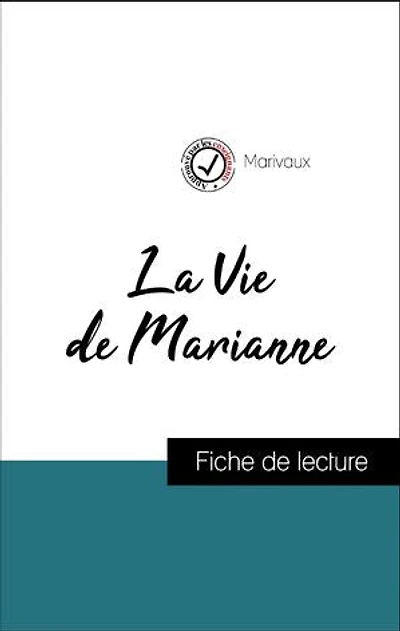 Analyse de l'œuvre : La Vie de Marianne (résumé et fiche de lecture plébiscités par les enseignants sur fichedelecture.fr)