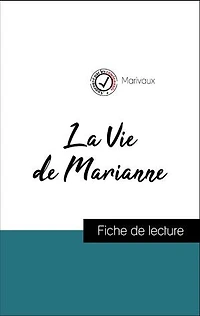 Analyse de l'œuvre : La Vie de Marianne (résumé et fiche de lecture plébiscités par les enseignants sur fichedelecture.fr)