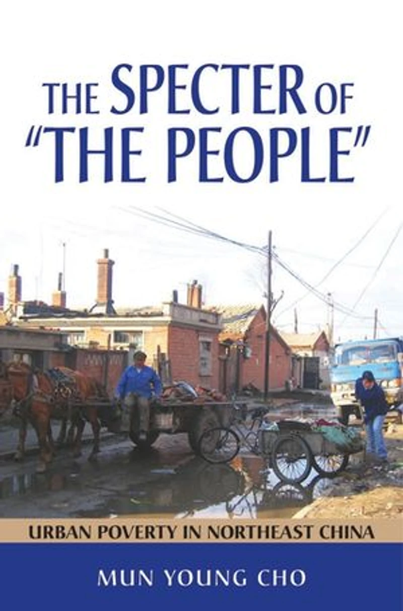 The Specter of "the People": Urban Poverty Northeast China