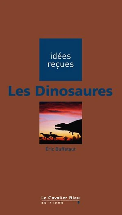 dinosaures (LES) -BE: idées reçues sur les