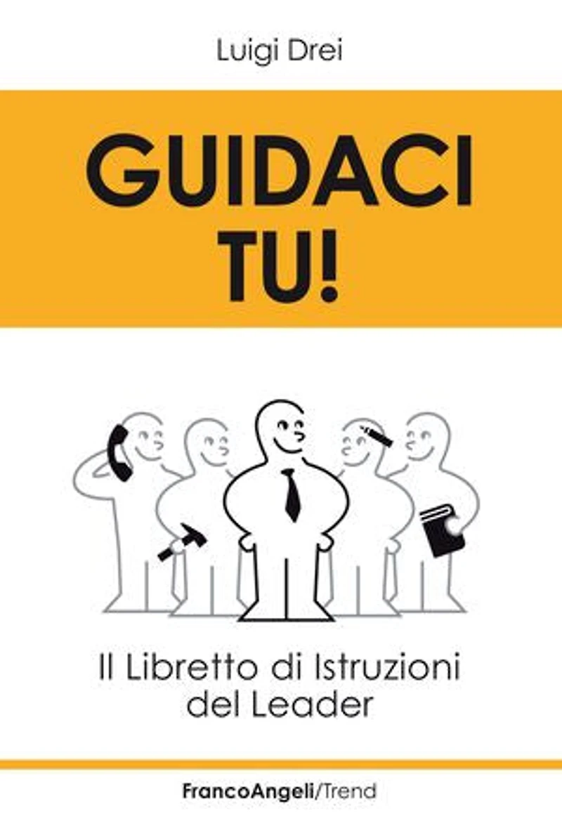 Guidaci tu!: Il libretto di istruzioni del leader