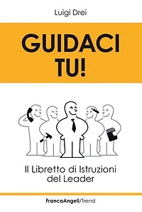 Guidaci tu!: Il libretto di istruzioni del leader