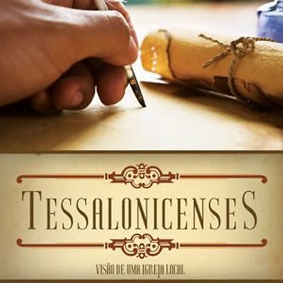 Tessalonicenses (Revista do aluno): Visão de uma igreja local