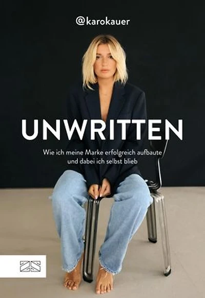 Unwritten: Wie ich meine Marke erfolgreich aufbaute und dabei ich selbst blieb