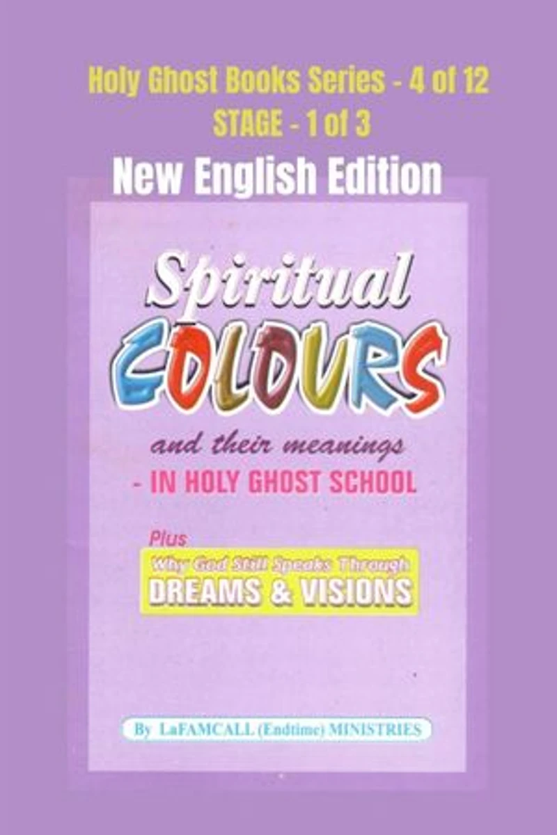 SPIRITUAL COLOURS and their meanings - In HOLY GHOST SCHOOL - New English Edition