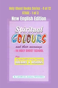 SPIRITUAL COLOURS and their meanings - In HOLY GHOST SCHOOL - New English Edition