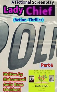 Lady Chief. Part. 6.: An Action Thriller Screenplay.