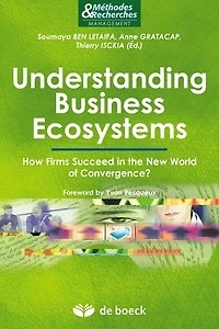 Understanding Business Ecosystems : How Firms Succeed in the New World of Convergence ?