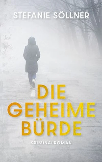 Die geheime Bürde: Kriminalroman